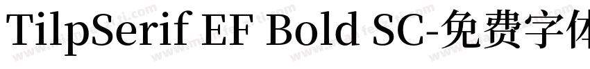 TilpSerif EF Bold SC字体转换